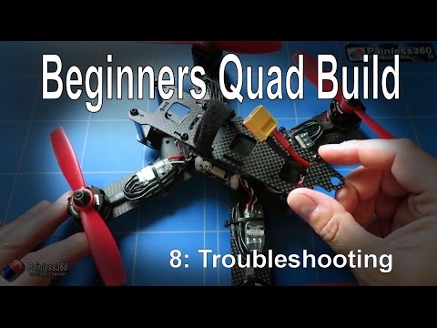 (8/9) Quadcopter Building for Beginners - Troubleshooting a problem build - UCp1vASX-fg959vRc1xowqpw