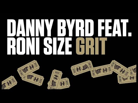 Danny Byrd feat Roni Size - Grit - UCw49uOTAJjGUdoAeUcp7tOg