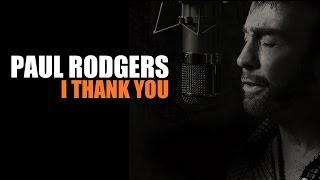 Paul Rodgers - I Thank You