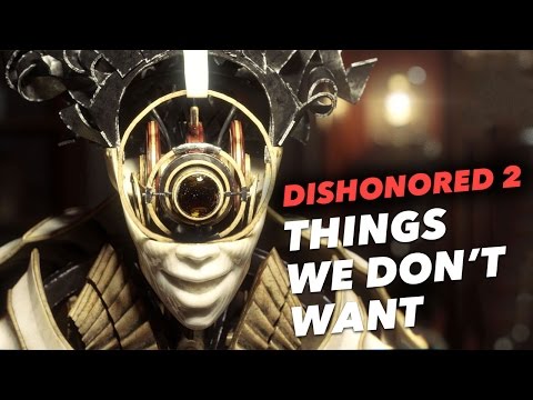 Dishonored 2: 10 Things We DON'T WANT - UCNvzD7Z-g64bPXxGzaQaa4g