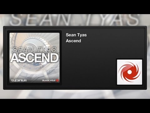 Sean Tyas - Ascend - UCvYuEpgW5JEUuAy4sNzdDFQ