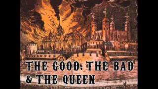 The Good, The Bad & The Queen - History Song