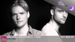 Carl Louis & Martin Danielle - FiveAM - [Key Track 2011 Week #50]