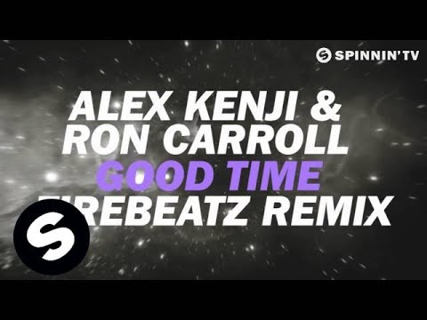 Alex Kenji & Ron Carroll - Good Time (Firebeatz Remix) (OUT NOW) - UCpDJl2EmP7Oh90Vylx0dZtA