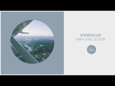 Stereoclip - Airplane Lesson - UCrDeYr6rmcyKpaKFSywWchg
