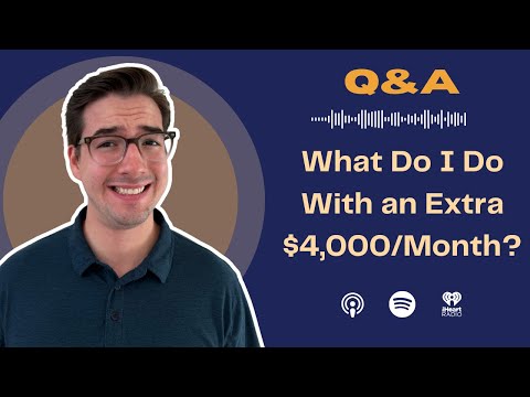 Rich Habits Podcast | What Do I Do With an Extra $4,000/Month?