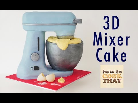 STAND MIXER CAKE How To Cook That Ann Reardon 3d cake - UCsP7Bpw36J666Fct5M8u-ZA