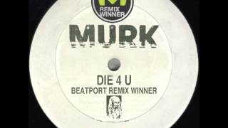 Murk - Die 4 U (Bodytricks Remix)