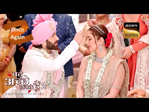 Ram & Priya Back Again | Married Again | Bade Achhe Lagte Hain 2 | Ep 362 | Full Episode
