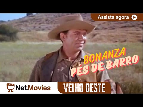 Bonanza: Pés de Barro Ω Filme Completo Dublado Ω Estrelando Pernell Roberts! | NetMovies Velho Oeste