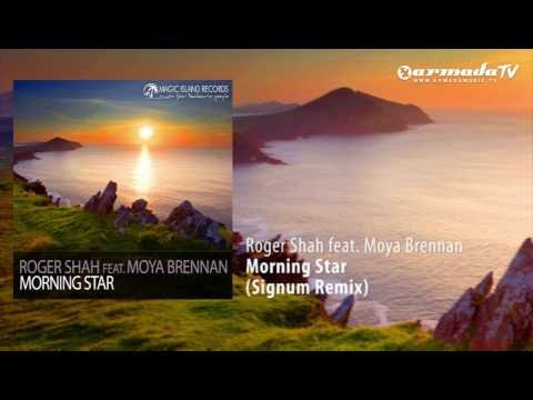 Roger Shah feat. Moya Brennan - Morning Star (Signum Remix) - UCGZXYc32ri4D0gSLPf2pZXQ