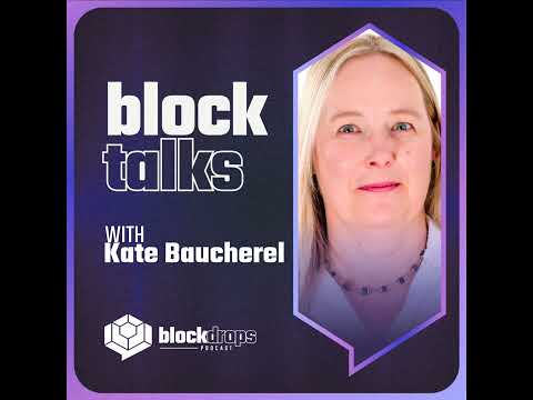 BlockTalks with Kate Baucherel