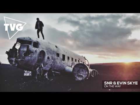 SNR & Evin Skye - On The Way - UCouV5on9oauLTYF-gYhziIQ