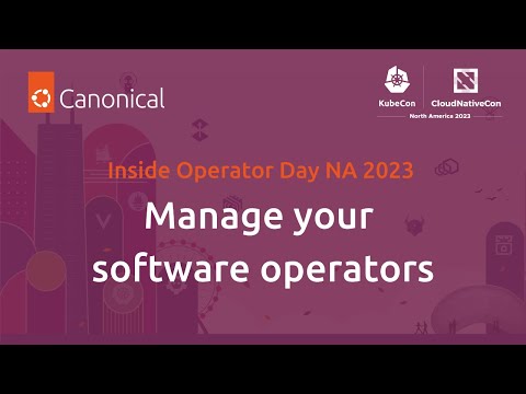 Inside Operator Day: Manage your software operators
