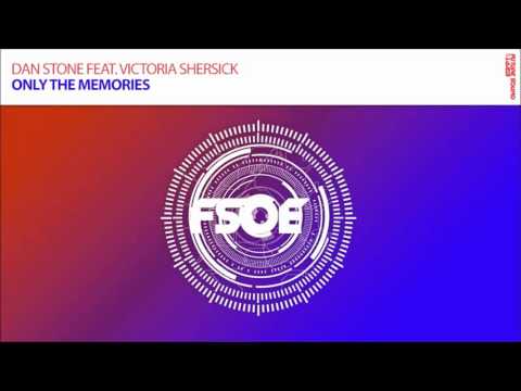 Dan Stone feat Victoria Shersick - Only The Memories *OUT NOW!* - UCxorqWY2sO5Ht6znRCm8Kaw