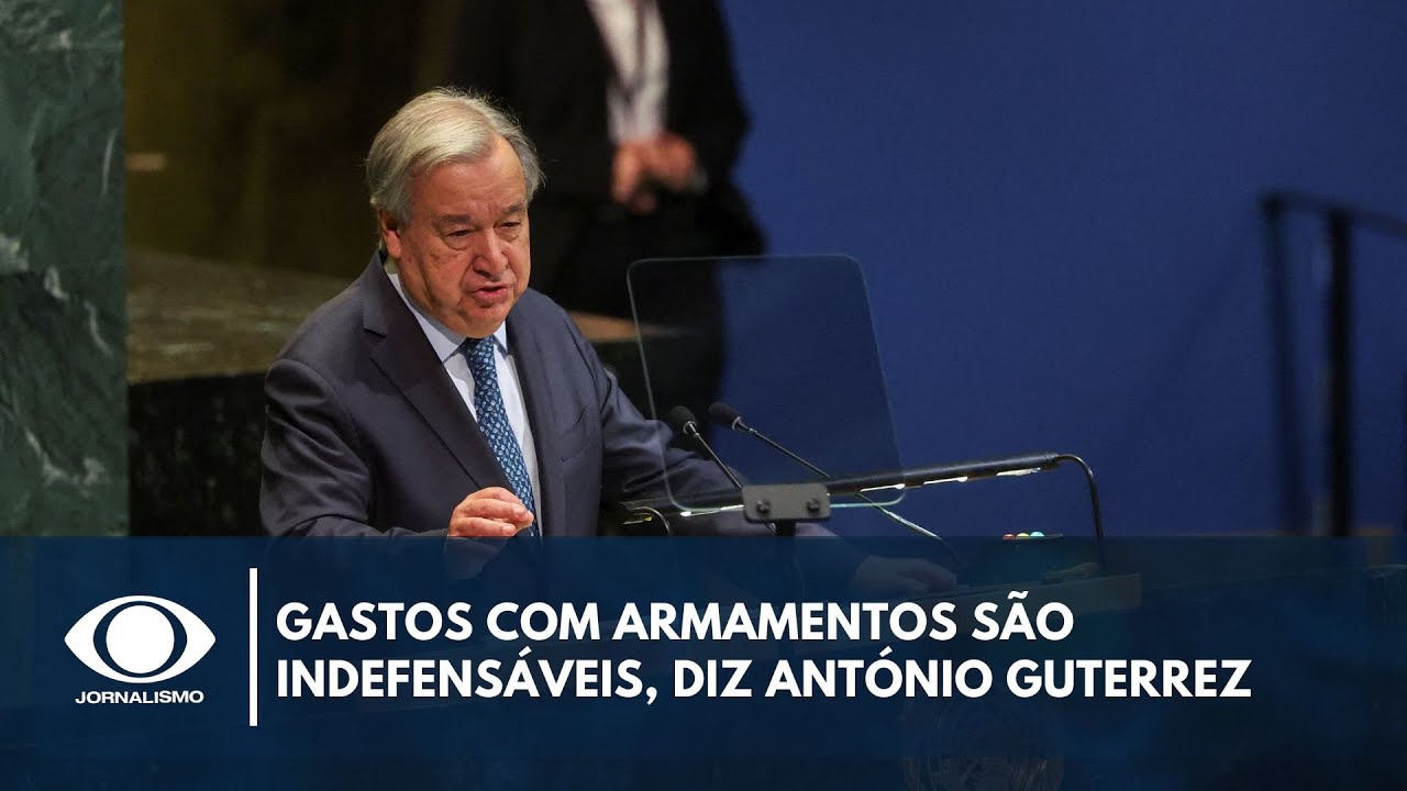 Gastos com armamentos são indefensáveis diz António Guterrez