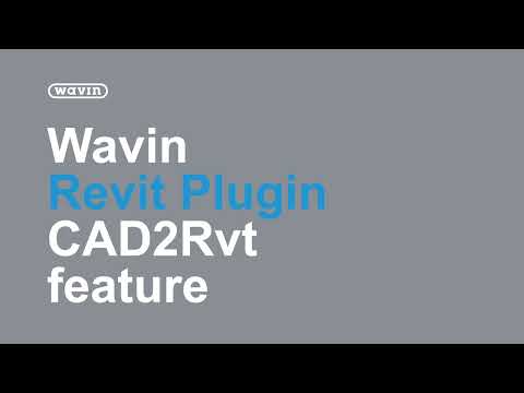 Wavin Revit Plugin - CAD2Rvt feature