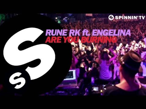 Rune RK ft. Engelina - Are You Burning (Radio Edit) - UCpDJl2EmP7Oh90Vylx0dZtA