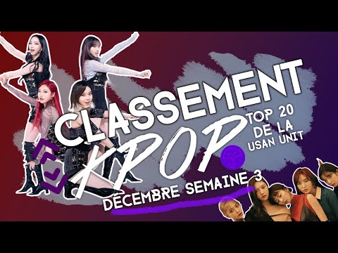 Vidéo TOP 20 CLASSEMENT KPOP  DÉCEMBRE 2022 Semaine 3