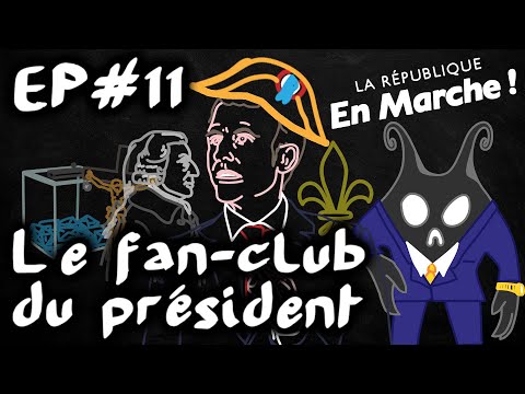 Le fan-club du président (LREM et satellites) - #EspritDeParti 11