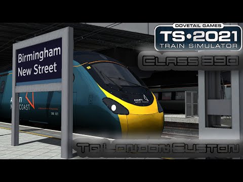 Train Simulator 2021 - Class 390 Pendolino - WCML South - London Euston - Birmingham New Street