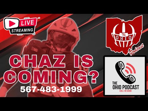The OHIO Podcast LIVE Call-In Show - Is Chaz Coleman Coming?