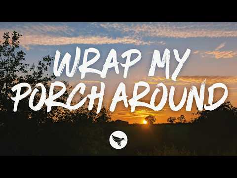 Charlie Worsham - Wrap My Porch Around (Lyrics)
