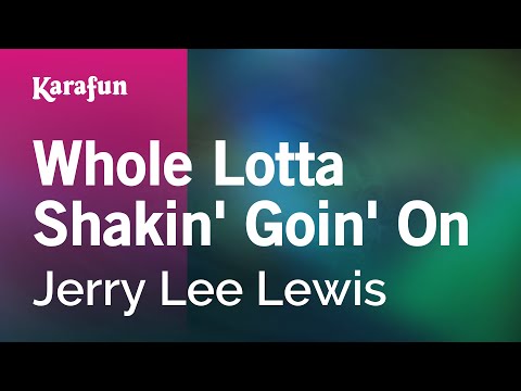 Karaoke Whole Lotta Shakin' Goin' On - Jerry Lee Lewis * - UCbqcG1rdt9LMwOJN4PyGTKg