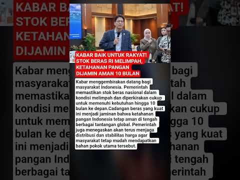 Kabar Baik untuk Rakyat! Stok Beras RI Melimpah, Ketahanan Pangan Dijamin Aman 10 Bulan