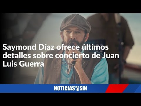 Ofrece detalles de concierto de Juan Luis Guerra