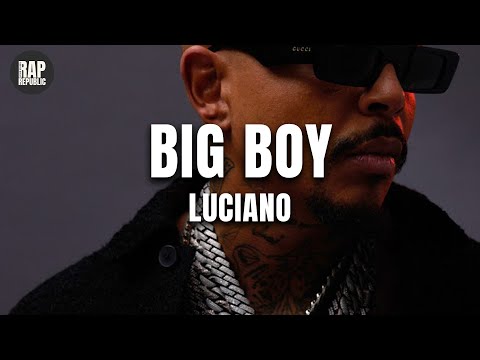 Luciano - Big Boy (Lyric Video)