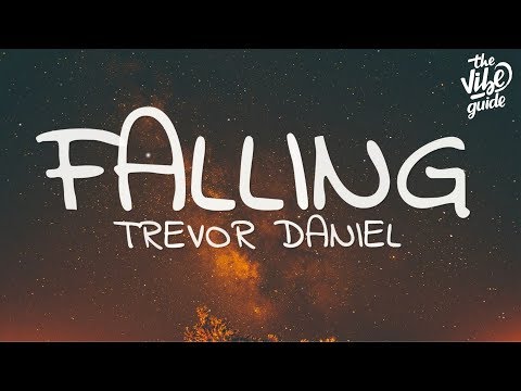 Trevor Daniel - Falling (Lyrics) - UCxH0sQJKG6Aq9-vFIPnDZ2A