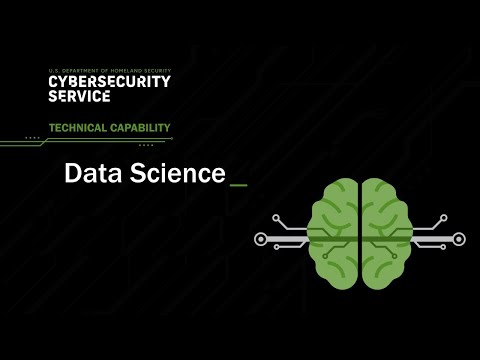 DHS Cybersecurity Service Technical Capabilities: Data Science