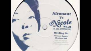 Nicole Willis & The Soul Investigators  - Holding On (Afronaut Remix)