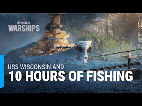 10 Hours of Fishing | World of Warships