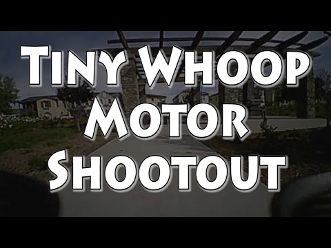 Tiny Whoop Motor Shootout - UCnJyFn_66GMfAbz1AW9MqbQ