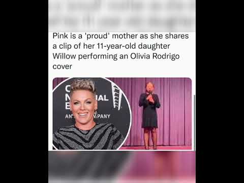 Pink is a 'proud' mother as she shares a clip of her 11-year-old daughter Willow performing  Olivia