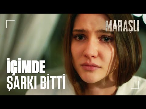 2. Bölüm - İçimde Şarkı Bitti | Maraşlı