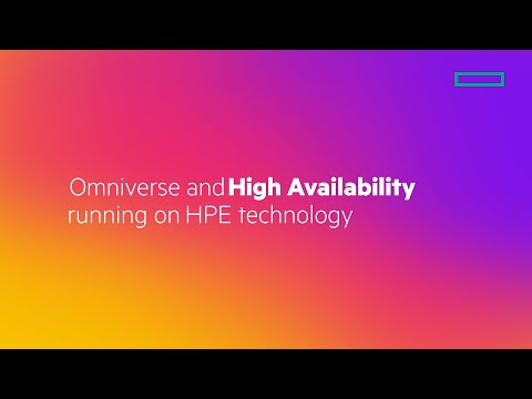 Omniverse and High Availability running on HPE technology