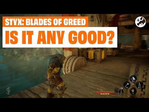 Styx: Blades Of Greed - WE'VE PLAYED IT BUT IS IT  GOOD?