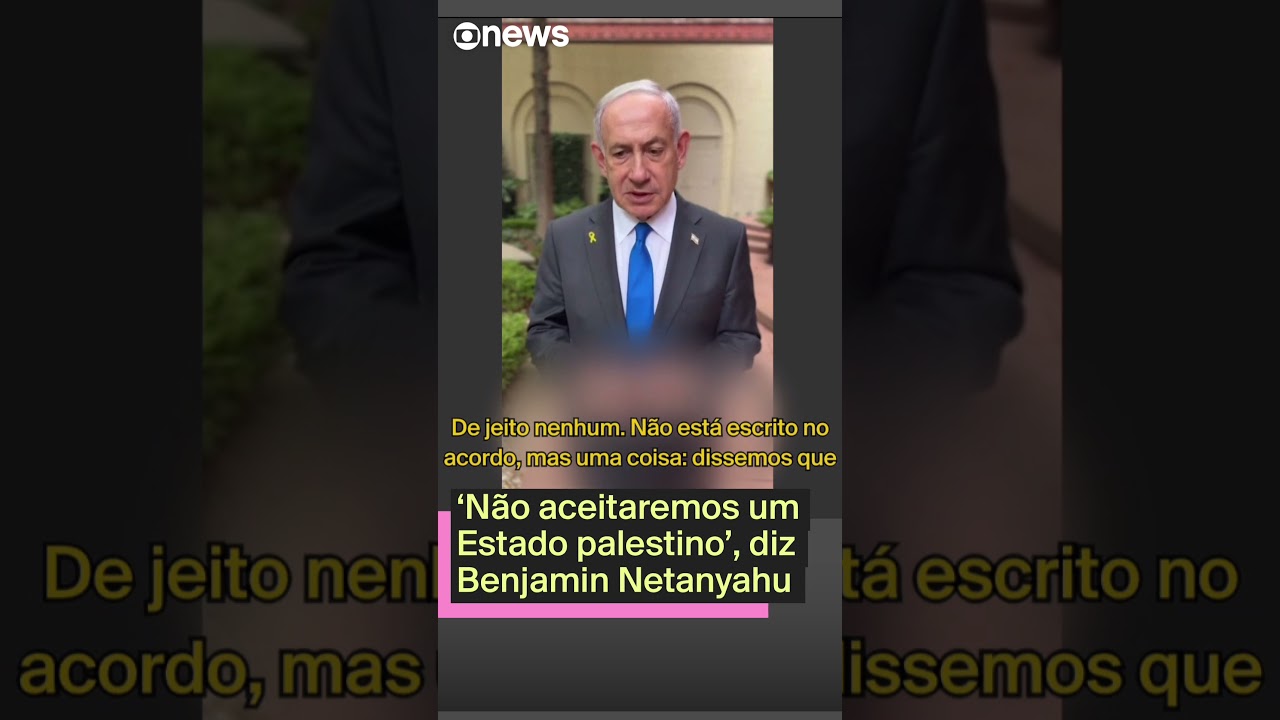 Netanyahu Não aceitaremos um Estado palestino
