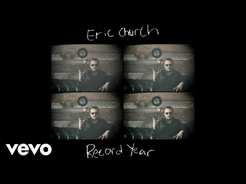 Eric Church - Record Year (Audio) - UCoas7UcXqImAc_XHz_lROGg