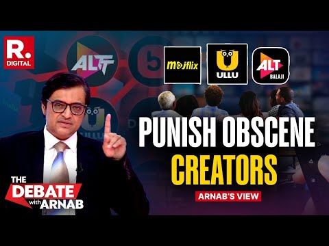 Obscenity on OTT Banned: Arnab Calls For Harshest Punishment For Those Responsible