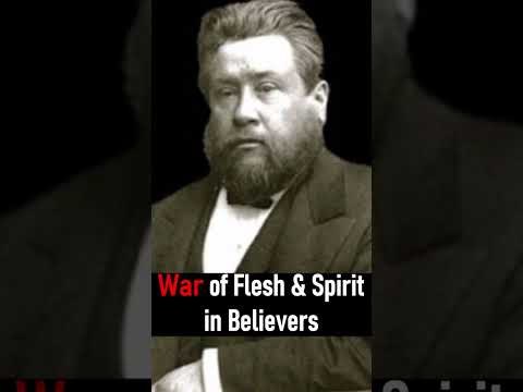 War of Flesh and Spirit in Believers - Charles Spurgeon Sermon #shorts #christianshorts #bible #God