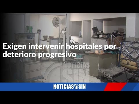 Exigen intervenir hospitales por deterioro