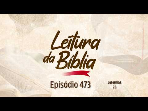 25/08/2026 - [Leitura da Bíblia] - 08h - Igreja Cristã Maranata - EP. 473