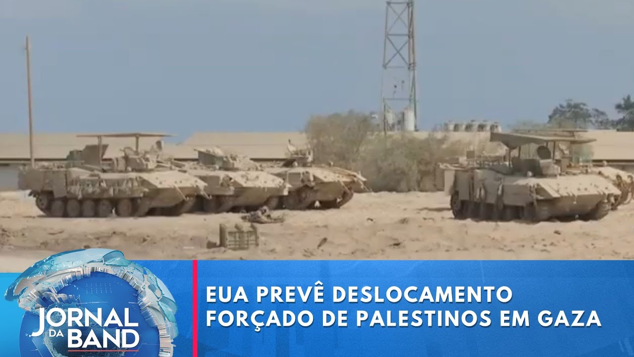 Plano dos EUA prevê deslocamento forçado de palestinos em Gaza | Jornal da Band