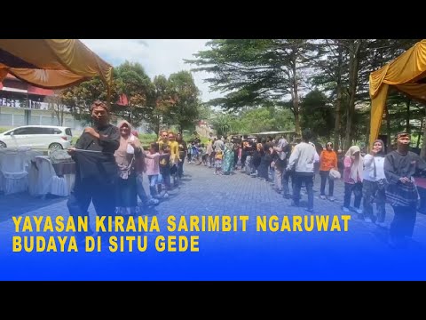 YAYASAN KIRANA SARIMBIT NGARUWAT BUDAYA DI SITU GEDE