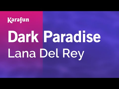 Karaoke Dark Paradise - Lana Del Rey * - UCbqcG1rdt9LMwOJN4PyGTKg