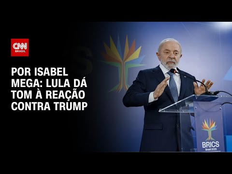 ​Análise: Lula dá tom à reação contra Trump | LIVE CNN